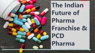 The Indian Future of Pharma Franchise & PCD