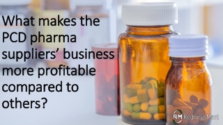 What makes the PCD pharma suppliers’ business more profitable compared to others
