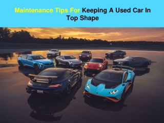 Maintenance Tips For Keeping A Used Car In Top Shape