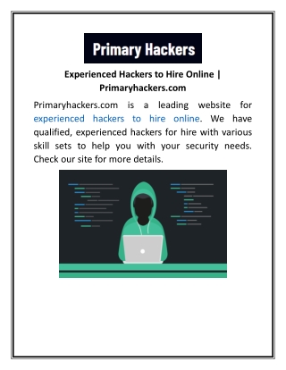 Experienced Hackers to Hire Online Primaryhackers.com