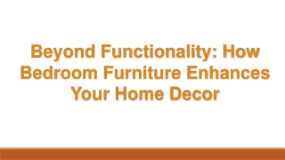The Impact of Bedroom Furniture on Your Home