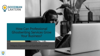 How Can Professional Ghostwriting Services Grow Your Business
