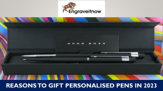 Reasons to Gift Personalised Pens in 2023