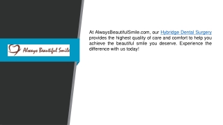 Hybridge Dental Surgery  Alwaysbeautifulsmile.com