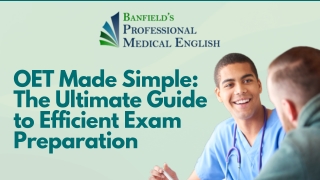 OET Made Simple: The Ultimate Guide to Efficient Exam Preparation