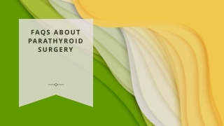 FAQs about Parathyroid Surgery