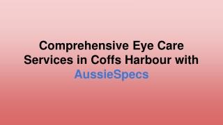 Comprehensive Eye Care Services in Coffs Harbour with AussieSpecs