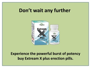 Supercharge your sex life with Extream X plus Capsule