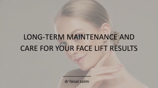 LONG-TERM MAINTENANCE AND CARE FOR YOUR FACE LIFT RESULTS