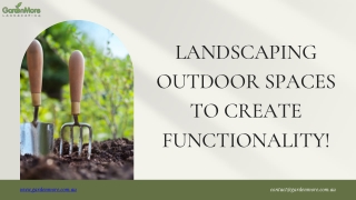 Landscaping Outdoor Spaces To Create Functionality!