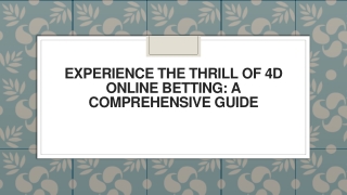 Experience the Thrill of 4D Online Betting A Comprehensive Guide