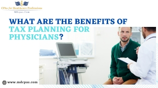 What Are the Benefits of Tax Planning for Physicians