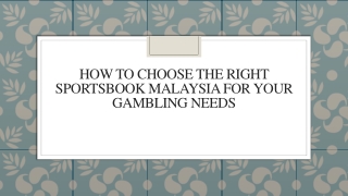 How To Choose The Right Sportsbook Malaysia For Your Gambling Needs