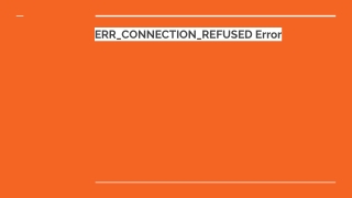 What is the “ERR_CONNECTION_REFUSED” Error?