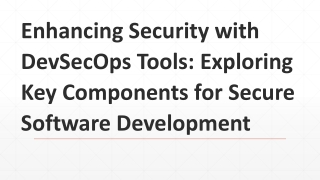 Enhancing Security in DevSecOps Tools: Key Components for Secure Software