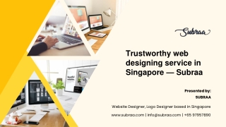 Trustworthy web designing service in Singapore — Subraa