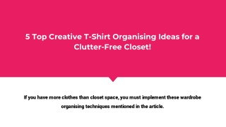 5 Top Creative T-Shirt Organising Ideas for a Clutter-Free Closet!