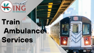 King Train Ambulance in Patna and Ranchi