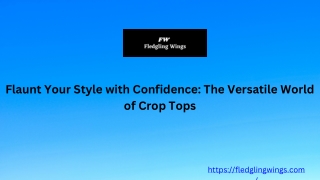 Flaunt Your Style with Confidence: The Versatile World of Crop Tops