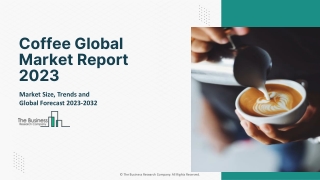 Coffee Global Market Report 2023