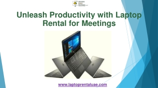 Unleash Productivity with Laptop Rental for Meetings