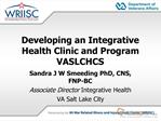 developing an integrative health clinic and program vaslchcs