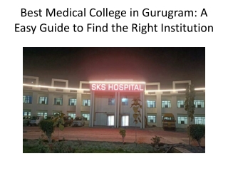 Best Medical College in Gurugram A Easy Guide to Find the Right Institution