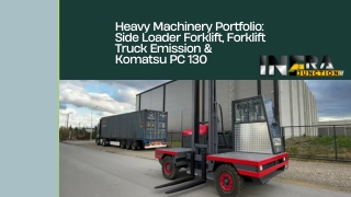 Heavy Machinery Portfolio Side Loader Forklift, Forklift Truck Emission & Komatsu PC 130