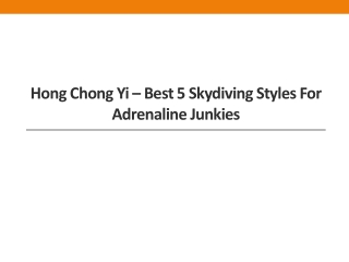 Hong Chong Yi – Best 5 Skydiving Styles for Adrenaline Junkies