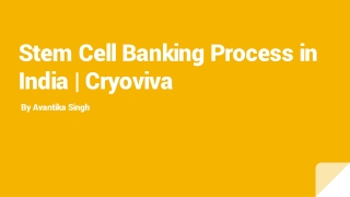 Stem Cell Banking Process in India|Cryoviva