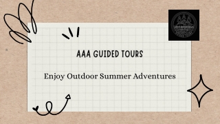 Enjoy Outdoor Summer Adventures with AAA GUIDED TOURS