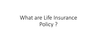 What is Life Insurance Policy