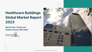 Healthcare Buildings Market 2023- Industry Trends And Top Business Leaders