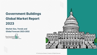 Global Government Buildings Market Future Scope And Growth Analysis Report 2023
