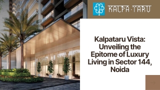 Kalpataru Vista Unveiling the Epitome of Luxury Living in Sector 144, Noida