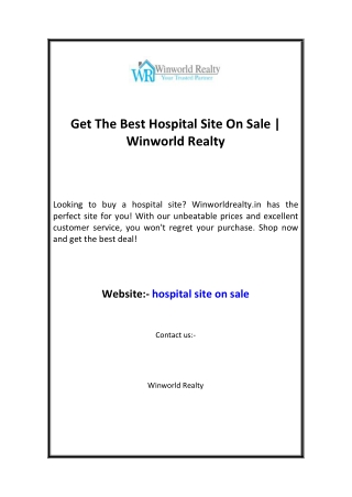 Get The Best Hospital Site On Sale  Winworld Realty