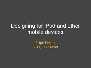 Designing for iPad and other mobile devices