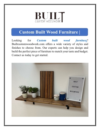 Custom Built Wood Furniture  Builtcustomwoodwork.com