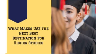 What Makes UAE the Next Best Destination for Higher Studies