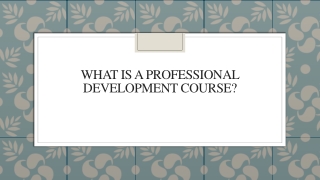 What is a Professional Development Course