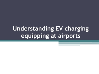 Understanding EV charging equipping at airports