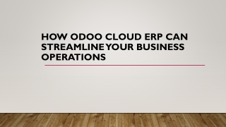 How Odoo Cloud ERP Can Streamline Your Business Operations