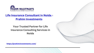 Life Insurance Consultant in Noida - Prahim Investments