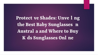 Protective Shades: Unveiling the Best Baby Sunglasses in Australia