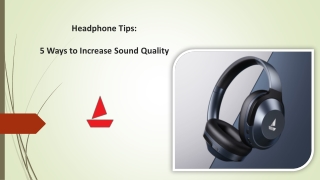 Headphone Tips 5 Ways to Increase Sound Quality