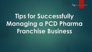 Tips for Successfully Managing a PCD Pharma Franchise Business