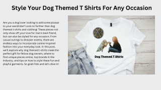 Style Your Dog Themed T Shirts For Any Occasion