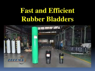 Fast and Efficient Rubber Bladders