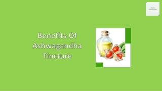 Benefits Of Ashwagandha Tincture