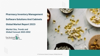Pharmacy Inventory Management Software Solutions And Cabinets Market 2023 - 2032
